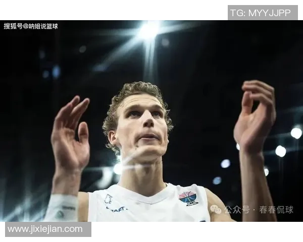 劳里马尔卡宁的崛起之路：从芬兰篮球少年到NBA明星的奋斗历程
